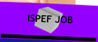 ISPEF JOB