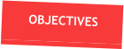 OBJECTIVES