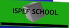 ISPEF SCHOOL