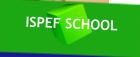 ISPEF SCHOOL