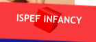 ISPEF INFANCY