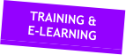 TRAINING & E-LEARNING