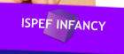 ISPEF INFANCY