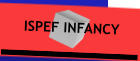 ISPEF INFANCY