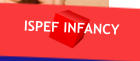 ISPEF INFANCY