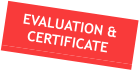 EVALUATION & CERTIFICATE