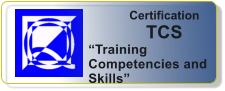 Certification TCS Training Competencies and Skills