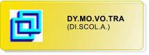 DY.MO.VO.TRA (DI.SCOL.A.)