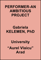 PERFORMER-AN AMBITIOUS PROJECT   Gabriela KELEMEN, PhD  University  Aurel Vlaicu Arad