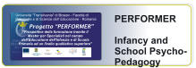 Progetto PERFORMER "Prospettive della formazione tramite il Master per Specialisti nel campo dell'Educazione dell'Infanzia e di Scuola Primaria ad un livello qualitativo superiore"  Universit "Transilvania" di Brasov - Facolt di Psicologia e di Scienze dell' Educazione - Romania PERFORMER   Infancy and School Psycho- Pedagogy